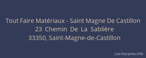 Tout Faire Mat&eacute;riaux - Saint Magne De Castillon