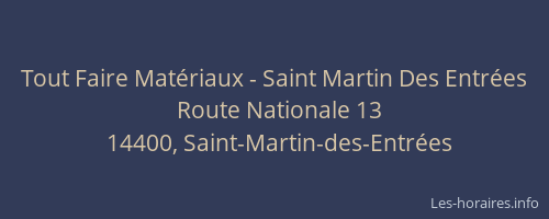 Tout Faire Mat&eacute;riaux - Saint Martin Des Entr&eacute;es
