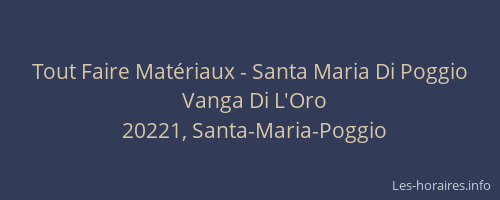 Tout Faire Matériaux - Santa Maria Di Poggio