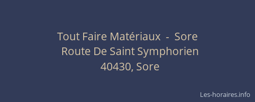 Tout Faire Mat&eacute;riaux  -  Sore