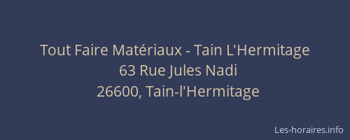 Tout Faire Mat&eacute;riaux - Tain L'Hermitage