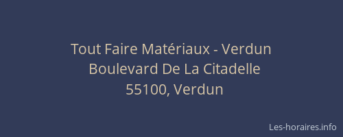 Tout Faire Mat&eacute;riaux - Verdun