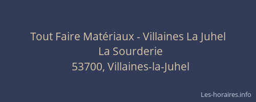 Tout Faire Mat&eacute;riaux - Villaines La Juhel
