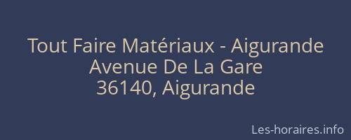 Tout Faire Matériaux - Aigurande