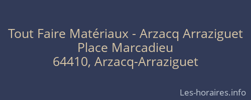 Tout Faire Matériaux - Arzacq Arraziguet