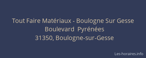 Tout Faire Matériaux - Boulogne Sur Gesse