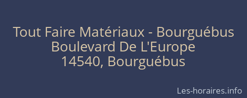 Tout Faire Matériaux - Bourguébus