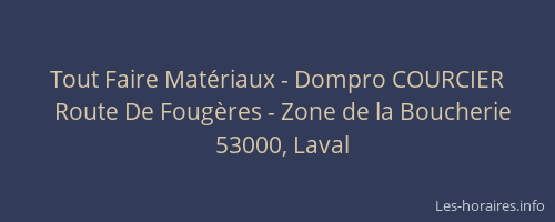 Tout Faire Matériaux - Dompro COURCIER