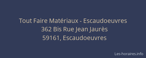 Tout Faire Matériaux - Escaudoeuvres