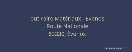 Tout Faire Matériaux - Evenos