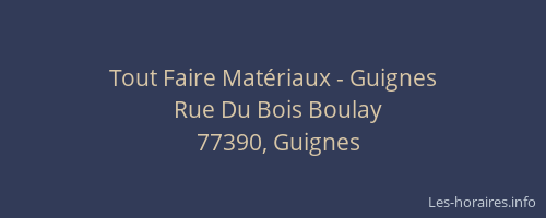 Tout Faire Matériaux - Guignes