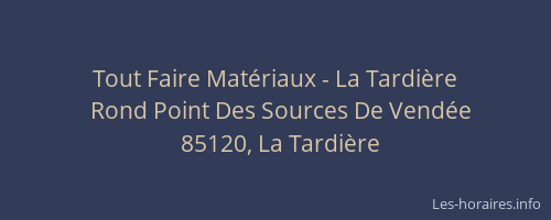Tout Faire Matériaux - La Tardière