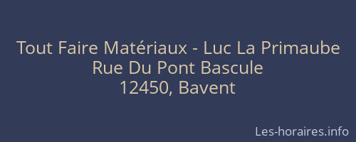 Tout Faire Matériaux - Luc La Primaube