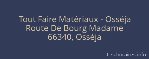 Tout Faire Matériaux - Osséja