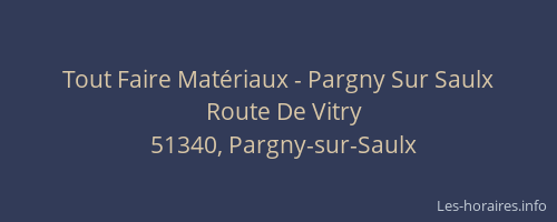 Tout Faire Matériaux - Pargny Sur Saulx