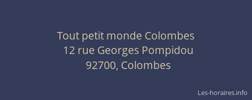 Tout petit monde Colombes