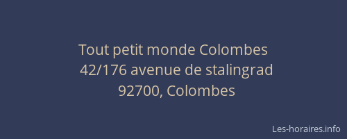 Tout petit monde Colombes
