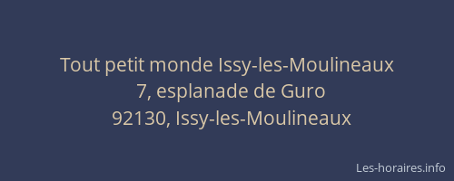 Tout petit monde Issy-les-Moulineaux