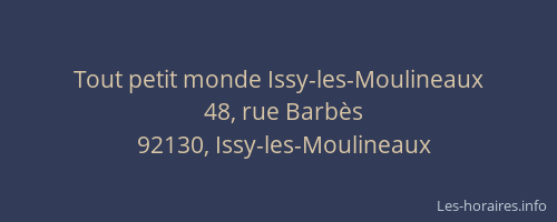 Tout petit monde Issy-les-Moulineaux