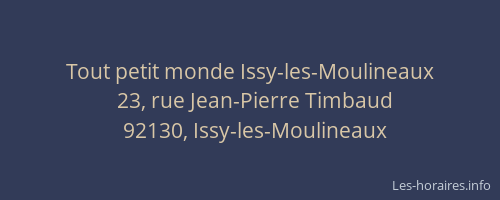 Tout petit monde Issy-les-Moulineaux