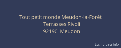 Tout petit monde Meudon-la-Forêt
