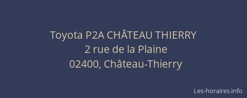 Toyota P2A CHÂTEAU THIERRY