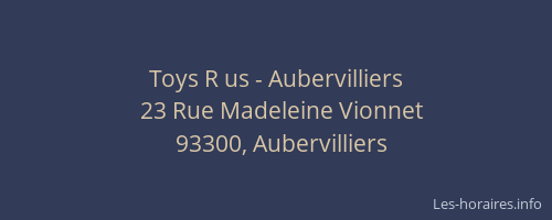 Toys R us - Aubervilliers
