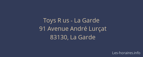 Toys R us - La Garde
