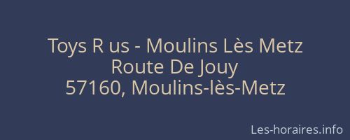 Toys R us - Moulins Lès Metz
