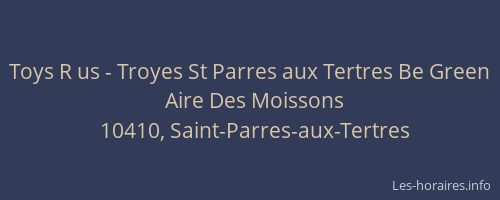 Toys R us - Troyes St Parres aux Tertres Be Green