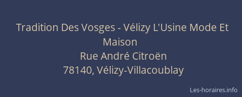 Tradition Des Vosges - Vélizy L'Usine Mode Et Maison