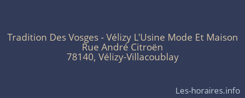 Tradition Des Vosges - Vélizy L'Usine Mode Et Maison