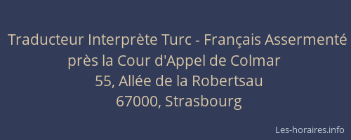 Traducteur Interprète Turc - Français Assermenté près la Cour d'Appel de Colmar