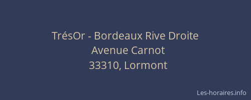 Tr&eacute;sOr - Bordeaux Rive Droite