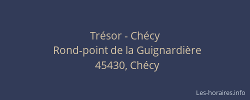 Tr&eacute;sor - Ch&eacute;cy