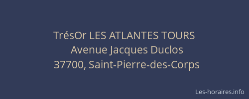 TrésOr LES ATLANTES TOURS