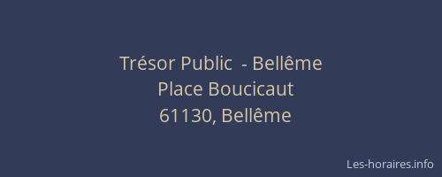 Tr&eacute;sor Public  - Bell&ecirc;me