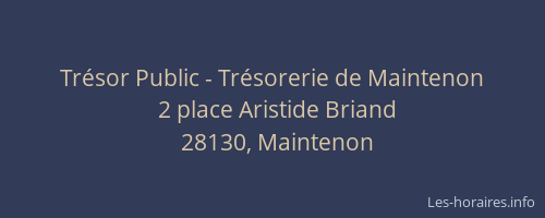 Tr&eacute;sor Public - Tr&eacute;sorerie de Maintenon
