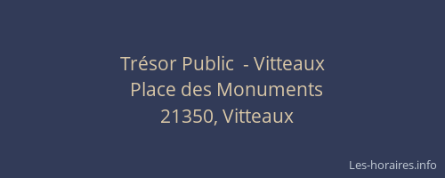 Tr&eacute;sor Public  - Vitteaux