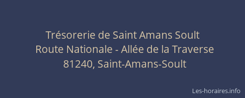 Tr&eacute;sorerie de Saint Amans Soult