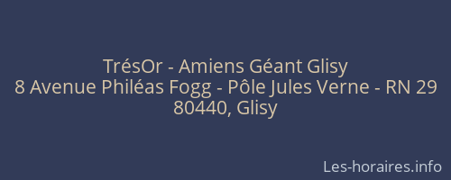 TrésOr - Amiens Géant Glisy