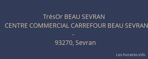 TrésOr BEAU SEVRAN