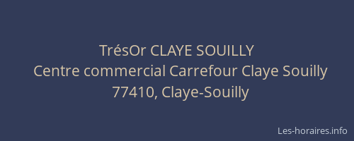 TrésOr CLAYE SOUILLY