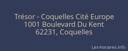 Trésor - Coquelles Cité Europe