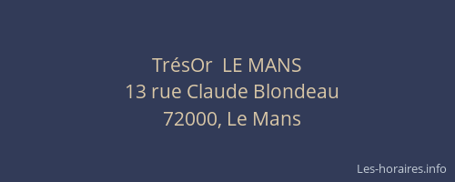 TrésOr  LE MANS