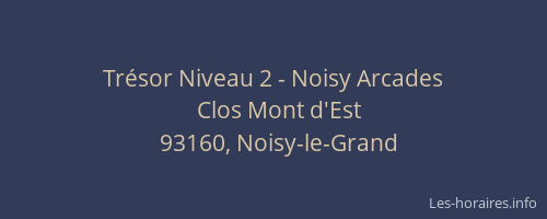 Trésor Niveau 2 - Noisy Arcades