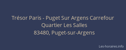 Trésor Paris - Puget Sur Argens Carrefour