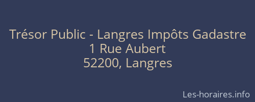 Trésor Public - Langres Impôts Gadastre