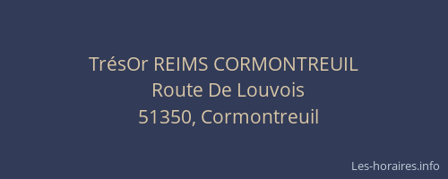 TrésOr REIMS CORMONTREUIL