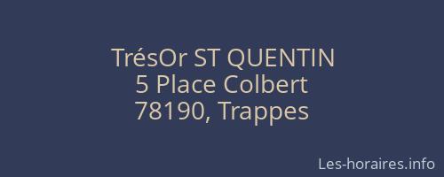 TrésOr ST QUENTIN